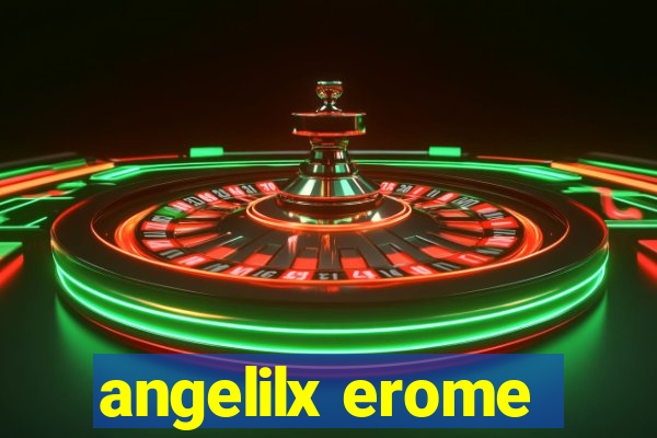 angelilx erome